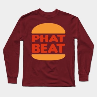 Eatin' Phat Beats like a Champ ! Long Sleeve T-Shirt